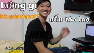 Niềm Vui Của Anh Bếp Quán Nhậu | Anh Lee BTR