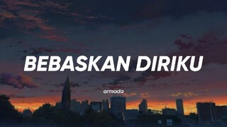 Armada - Bebaskan Diriku (Speed Up)