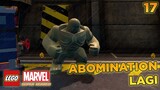 Abomination Lagi - Lego Marvel Super Heroes part 17
