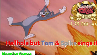 Hellhole but Tom & Spike sings it! | FNF: TBS V.1.75 (FINAL UPDATE)