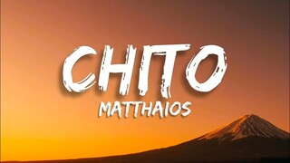 Matthaios - Chito (Lyrics) ft. Calvin De Leon & Steven Peregrina