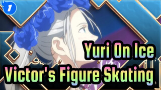 [Yuri!!! On Ice] Victor's Figure Skating Scenes_1