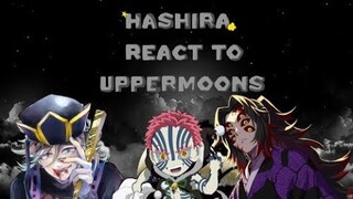 🔆Hashira react to Uppermoons + Deaths (3/3 ) 🤭