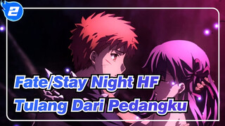 [Fate/Stay Night Perasaan Surga] Akulah Tulang Dari Pedangku_2