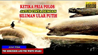 KETIKA PRIA POLOS JATUH CINTA DENGAN SILUMAN ULAR PUTIH | Alur Cerita Film