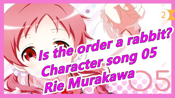 Is the order a rabbit? | Character song 05 - Natsu Megumi, Voiced by: Rie Murakawa_2