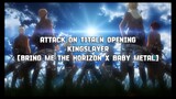 Attack on Titan Opening [AMV] - Kingslayer [Bring Me The Horizon X Baby Metal]