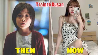Train to Busan (2016) Cast Then and Now 2021