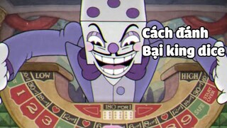 Cách đánh boss king dice trong cuphead