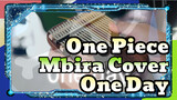 One Piece Opening 13 - One Day (I'll Become The Pirate King~) | TV Anime | Mbira Cover