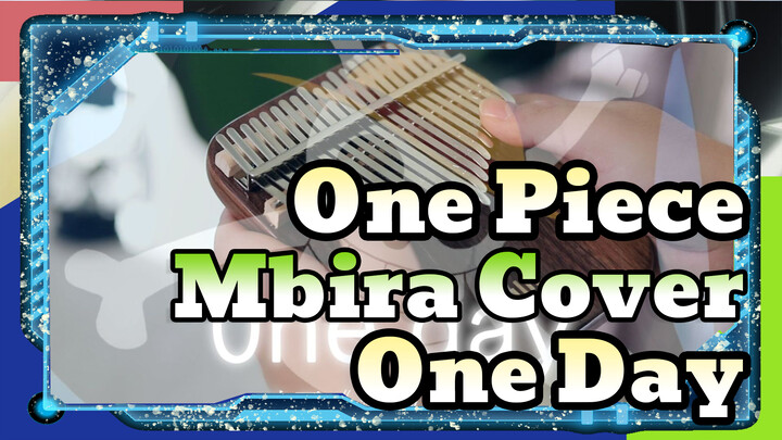 One Piece Opening 13 - One Day (I'll Become The Pirate King~) | TV Anime | Mbira Cover