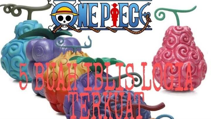 5 Buah iblis Logia terkuat di One Piece (Animekomik22)