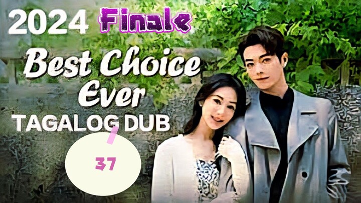 Cdrama:BEST CHOICE EVER Ep.37/End