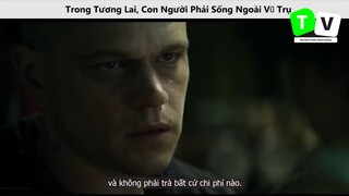 Trong Tương Lai Con Người Phải Sống Ngoài Vũ Trụ p4