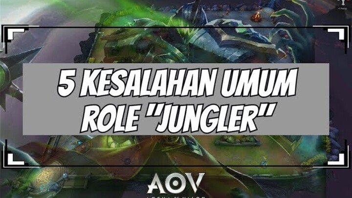 5 Kesalahan Umum Dari JUNGLER - AOV Indonesia