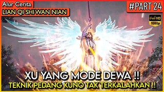 INLIAH TEKNIK PEDANG DEWA YANG SESUNGGUHNYA !! - Alur Cerita Donghua #LQSWN PART 24