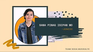 SANA PINAG ISIPAN MO - JENCEE (OFFICAL AUDIO)