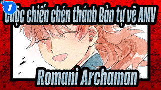 [Cuộc chiến chén thánh Bản tự vẽ AMV] 10 năm chóng mặt với Romani Archaman_1