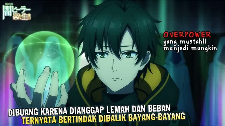 DIBUANG KARENA DIANGGAP BEBAN TERNYATA PENGGENDONG HANDAL  -  Alur Cerita Anime Isshun de Chiryou 1-
