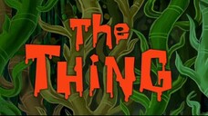 Spongebob Squarepants S4E16A The Thing Dub Indo