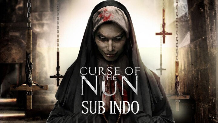 Curse of the Nun (2018) SUB INDO