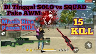 DiTinggal SOLO vs SQUAD Dapet AWM Auto Panen KILL #Free_Fire