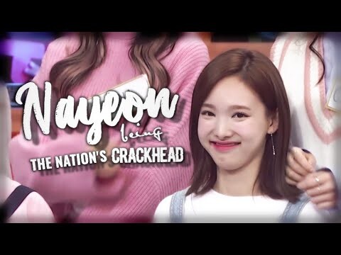 TWICE nayeon being the nation's crackhead