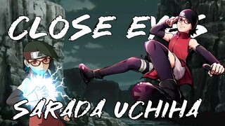 SARADA UCHIHA - AMV -「Anime MV」- CLOSE EYES