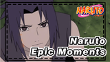 [Naruto] Epic Moments