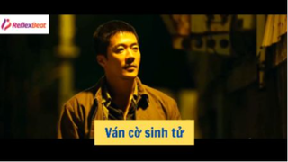 Ván cờ sinh tử phần 3 #Review_phim_kich_tinh