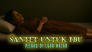 Santet Untuk Ibu