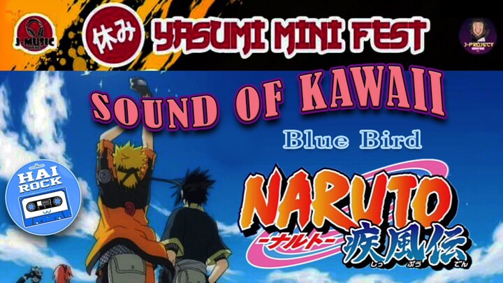 Sound Of Kawaii - Blue Bird ) Naruto op.)