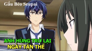 Anh Hùng Ngày Trở Lại Ngày Tận Thế | Review Phim Anime Hay | Tóm Tắt Anime