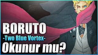 BORUTO: Two Blue Vortex Okumaya Değer mi ? İnceleme