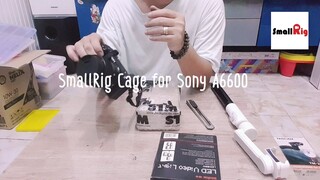 จับกล้องเอามาใส่ SmallRig Cage ที่ออกแบบมาสำหรับ Sony A6600