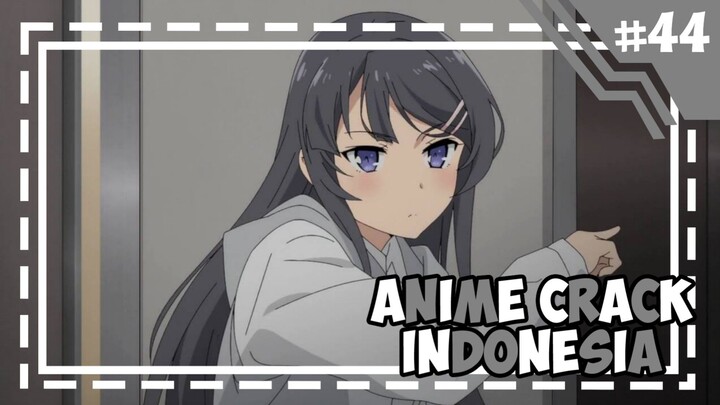 Last NNN -「 Anime Crack Indonesia 」#44