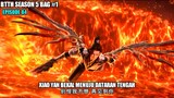 BTTH SEASON 5 EPISODE 84 SUB INDO - Xiao Yan Berlatih Di Dunia Magma