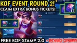 ROUND 2.0! KOF EVENT 2021 IS BACK (CONFIRMED) | CLAIM MORE FREE KOF TICKET/STAMP IN MLBB