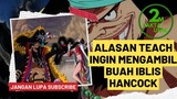 Ini alasan Kenapa Kurohige mengincar Buah Mero Mero No Mi milik Boa Hancock