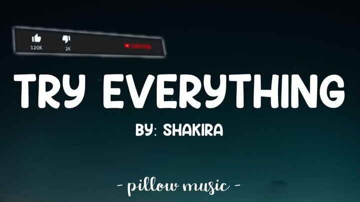 Try Everything - Shakira (Lyrics)