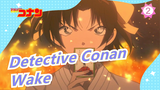 Detective Conan|Membawa Kamu Merasakan Daya Tarik Detective Conan Dengan Wake_2