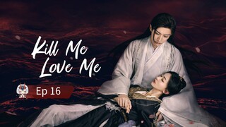 Kill Me Love Me Episode 16