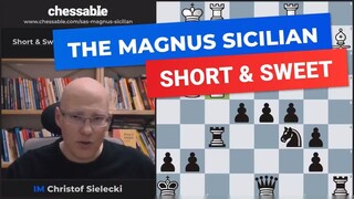 Short & Sweet- Magnus Sicilian_Chess Opening