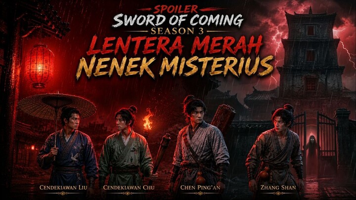 SWORD OF COMING SEASON 3 | BAGIAN 10 | Teror Nenek Misterius
