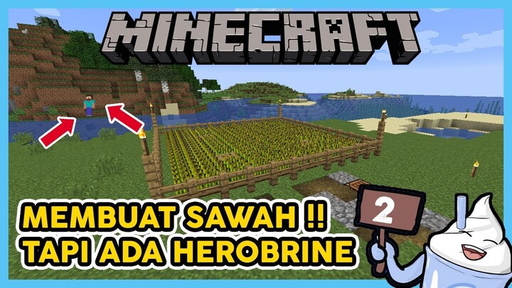 MEMBUAT SAWAH KETEMU HEROBRINE !! #2 -  Minecraft Survival Indonesia 1.14
