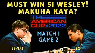 KAILANGAN NG PANALO! ANYARE?? 2022 US CUP Sevian vs So Match 1 Game 2