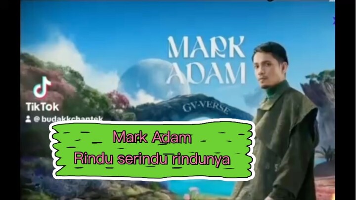 Mark Adam - rindu serindu rindunya