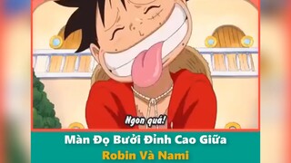 Màn đọ bưởi của Robin và Nami