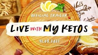 Official Trailer LIVE WITH MY KETOS #LWMK