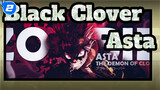 Black Clover ASMV / Respect to Asta / The Demon of Clover: Body of Battling_2